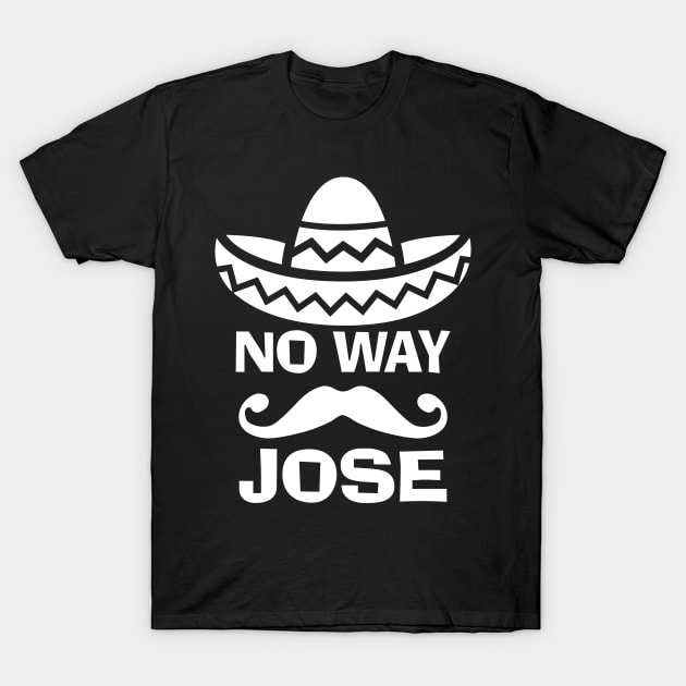 No Way Jose T-Shirt by DetourShirts